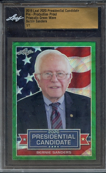 2019 LEAF 2020 PRESIDENTIAL PRE PRODUCTION PROOF PRISMATIC GREEN WAVE BERNIE SANDERS 1/1