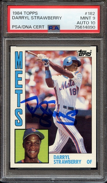 1984 TOPPS 182 SIGNED DARRYL STRAWBERRY PSA MINT 9 PSA/DNA AUTO 10