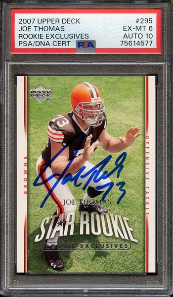 2007 UPPER DECK ROOKIE EXCLUSIVES 295 SIGNED JOE THOMAS PSA EX-MT 6 PSA/DNA AUTO 10