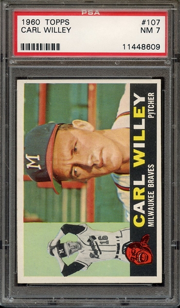 1960 TOPPS 107 CARL WILLEY PSA NM 7