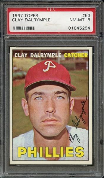 1967 TOPPS 53 CLAY DALRYMPLE PSA NM-MT 8