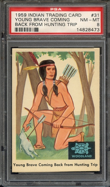 1959 INDIAN TRADING CARD 31 YOUNG BRAVE COMING BACK FROM HUNTING TRIP PSA NM-MT 8