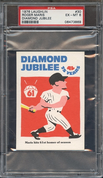 1976 LAUGHLIN DIAMOND JUBILEE 30 ROGER MARIS DIAMOND JUBILEE PSA EX-MT 6
