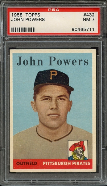 1958 TOPPS 432 JOHN POWERS PSA NM 7