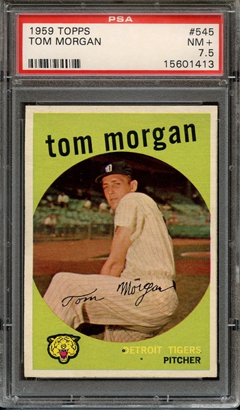 1959 TOPPS 545 TOM MORGAN PSA NM+ 7.5