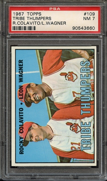 1967 TOPPS 109 TRIBE THUMPERS R.COLAVITO/L.WAGNER PSA NM 7