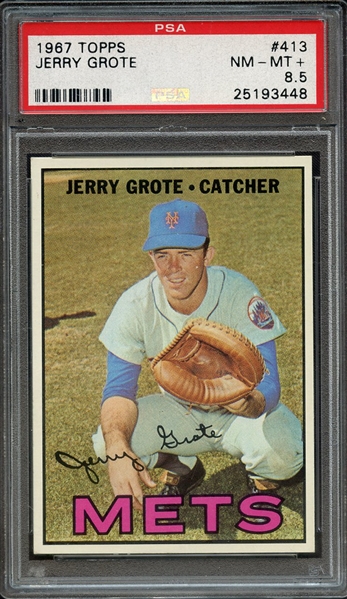 1967 TOPPS 413 JERRY GROTE PSA NM-MT+ 8.5