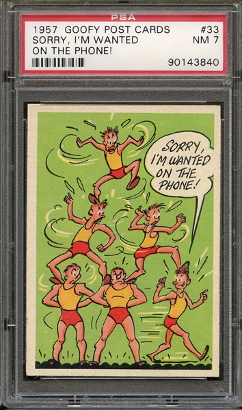 1957 GOOFY POST CARDS 33 SORRY, I'M WANTED ON THE PHONE! PSA NM 7
