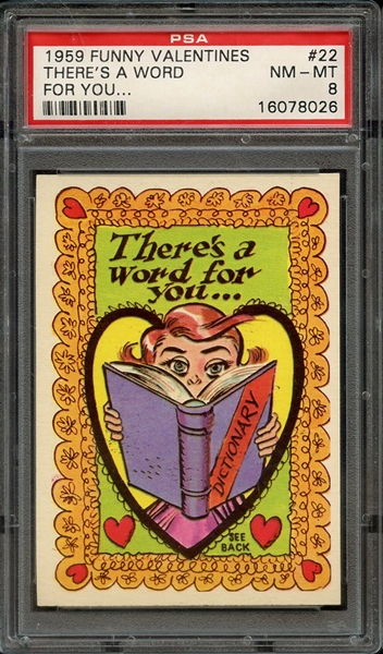 1959 FUNNY VALENTINES 22 THERE'S A WORD FOR YOU... PSA NM-MT 8