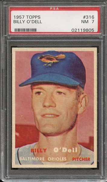 1957 TOPPS 316 BILLY O'DELL PSA NM 7