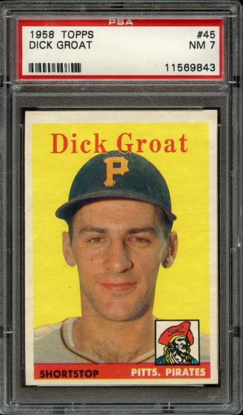 1958 TOPPS 45 DICK GROAT PSA NM 7