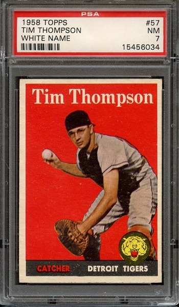 1958 TOPPS 57 TIM THOMPSON WHITE NAME PSA NM 7