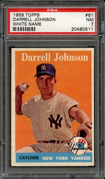 1958 TOPPS 61 DARRELL JOHNSON WHITE NAME PSA NM 7