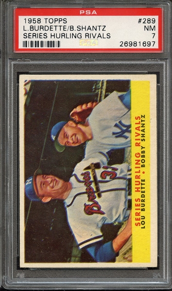 1958 TOPPS 289 L.BURDETTE/B.SHANTZ SERIES HURLING RIVALS PSA NM 7