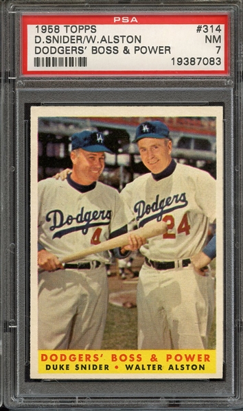 1958 TOPPS 314 D.SNIDER/W.ALSTON DODGERS' BOSS & POWER PSA NM 7