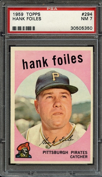 1959 TOPPS 294 HANK FOILES PSA NM 7