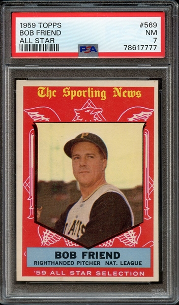 1959 TOPPS 569 BOB FRIEND ALL STAR PSA NM 7