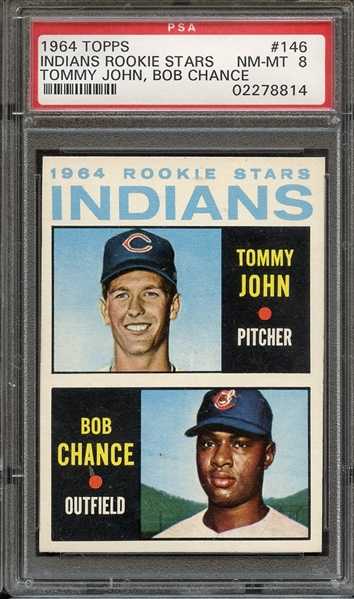 1964 TOPPS 146 INDIANS ROOKIES T.JOHN/B.CHANCE PSA NM-MT 8