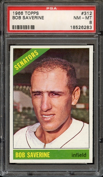 1966 TOPPS 312 BOB SAVERINE PSA NM-MT 8