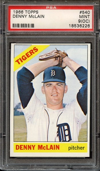 1966 TOPPS 540 DENNY McLAIN PSA MINT 9 (OC)