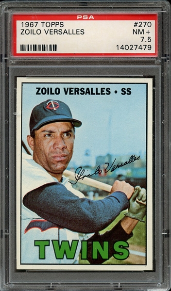 1967 TOPPS 270 ZOILO VERSALLES PSA NM+ 7.5