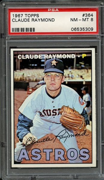 1967 TOPPS 364 CLAUDE RAYMOND PSA NM-MT 8