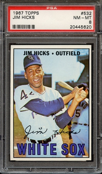 1967 TOPPS 532 JIM HICKS PSA NM-MT 8