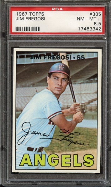 1967 TOPPS 385 JIM FREGOSI PSA NM-MT+ 8.5