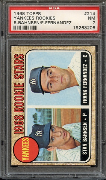 1968 TOPPS 214 YANKEES ROOKIES S.BAHNSEN/F.FERNANDEZ PSA NM 7