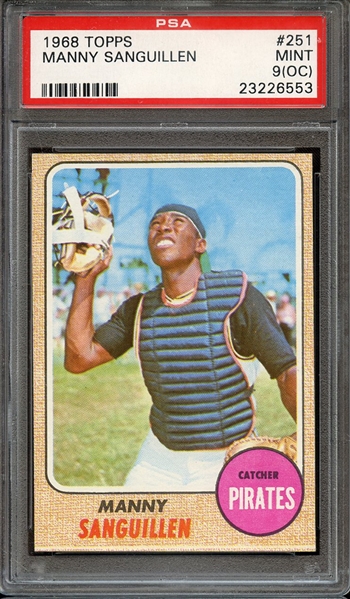 1968 TOPPS 251 MANNY SANGUILLEN PSA MINT 9 (OC)