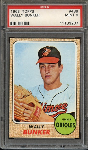 1968 TOPPS 489 WALLY BUNKER PSA MINT 9