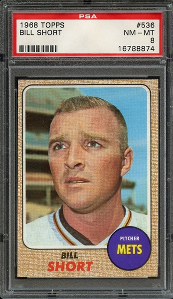 1968 TOPPS 536 BILL SHORT PSA NM-MT 8