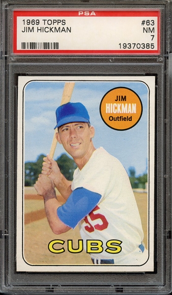 1969 TOPPS 63 JIM HICKMAN PSA NM 7