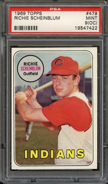 1969 TOPPS 479 RICHIE SCHEINBLUM PSA MINT 9 (OC)