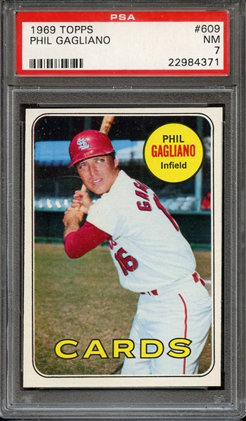 1969 TOPPS 609 PHIL GAGLIANO PSA NM 7