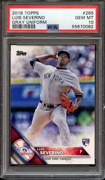 2016 TOPPS 265 LUIS SEVERINO GRAY UNIFORM PSA GEM MT 10