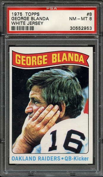 1975 TOPPS 8 GEORGE BLANDA WHITE JERSEY PSA NM-MT 8