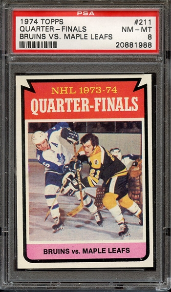 1974 TOPPS 211 QUARTER-FINALS BRUINS VS. MAPLE LEAFS PSA NM-MT 8