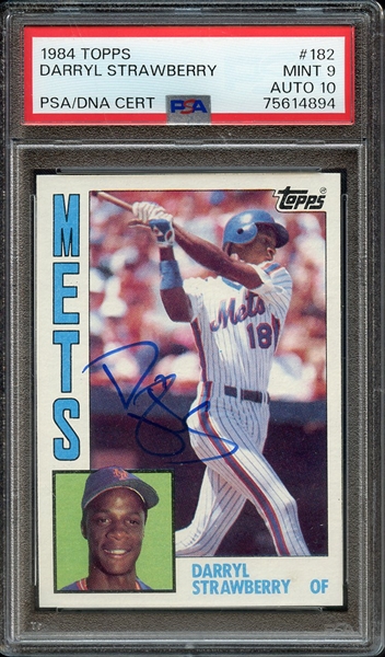 1984 TOPPS 182 SIGNED DARRYL STRAWBERRY PSA MINT 9 PSA/DNA AUTO 10