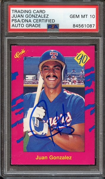 1990 CLASSIC SIGNED JUAN GONZALEZ PSA/DNA AUTO 10