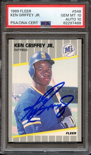 1989 FLEER 548 SIGNED KEN GRIFFEY JR PSA GEM MT 10 PSA/DNA AUTO 10