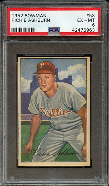 1952 BOWMAN 53 RICHIE ASHBURN PSA EX-MT 6