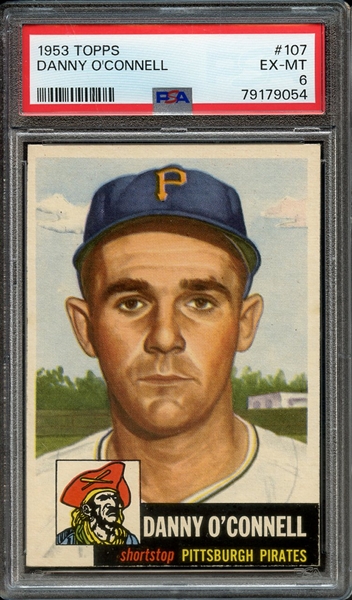 1953 TOPPS 107 DANNY O'CONNELL PSA EX-MT 6