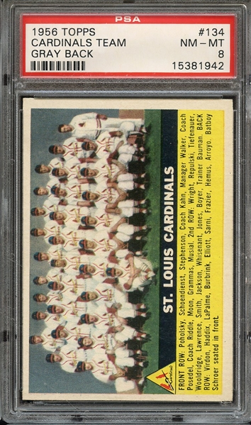 1956 TOPPS 134 CARDINALS TEAM GRAY BACK PSA NM-MT 8