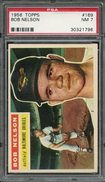 1956 TOPPS 169 BOB NELSON GRAY BACK PSA NM 7