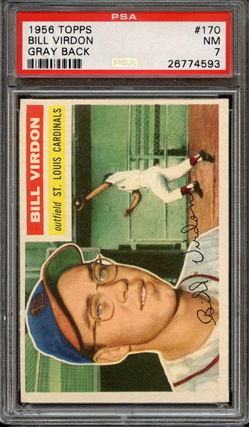 1956 TOPPS 170 BILL VIRDON GRAY BACK PSA NM 7