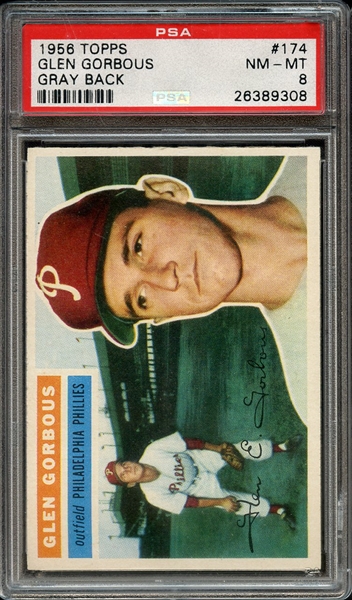 1956 TOPPS 174 GLEN GORBOUS GRAY BACK PSA NM-MT 8