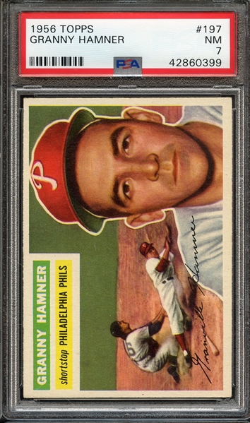 1956 TOPPS 197 GRANNY HAMNER PSA NM 7