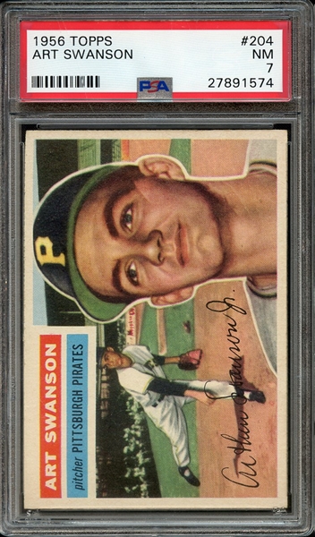 1956 TOPPS 204 ART SWANSON PSA NM 7