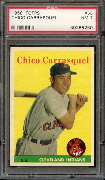 1958 TOPPS 55 CHICO CARRASQUEL PSA NM 7